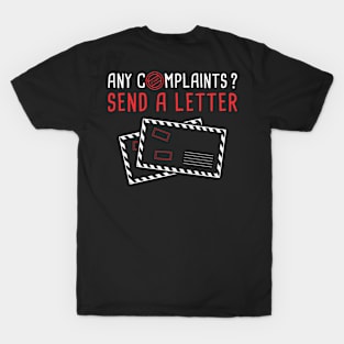 Any Complaints? Send A Letter  Delivery Post T-Shirt